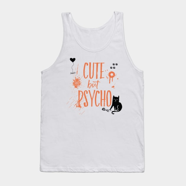 cute but psycho cat Tank Top by ysmnlettering